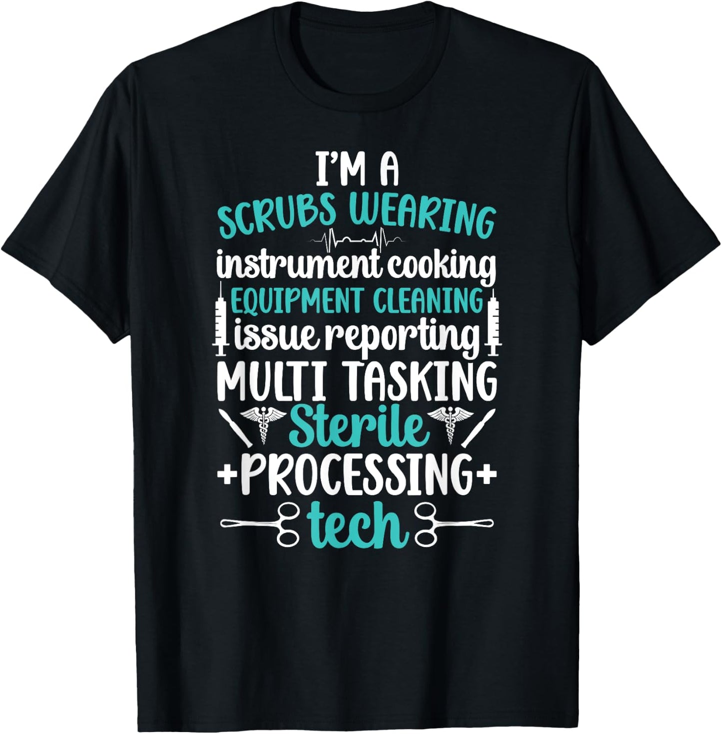 I'm A Sterile Processing Tech Sterile Processing Technician T-Shirt - T-Shirt | Black