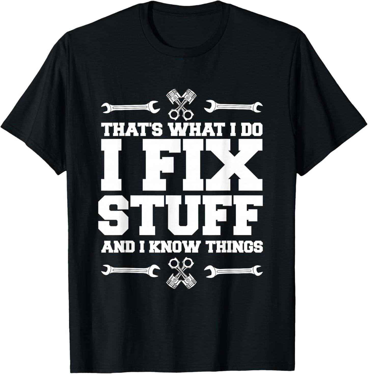 I repair things and I know things car mechanic T-Shirt - T-Shirt | Black