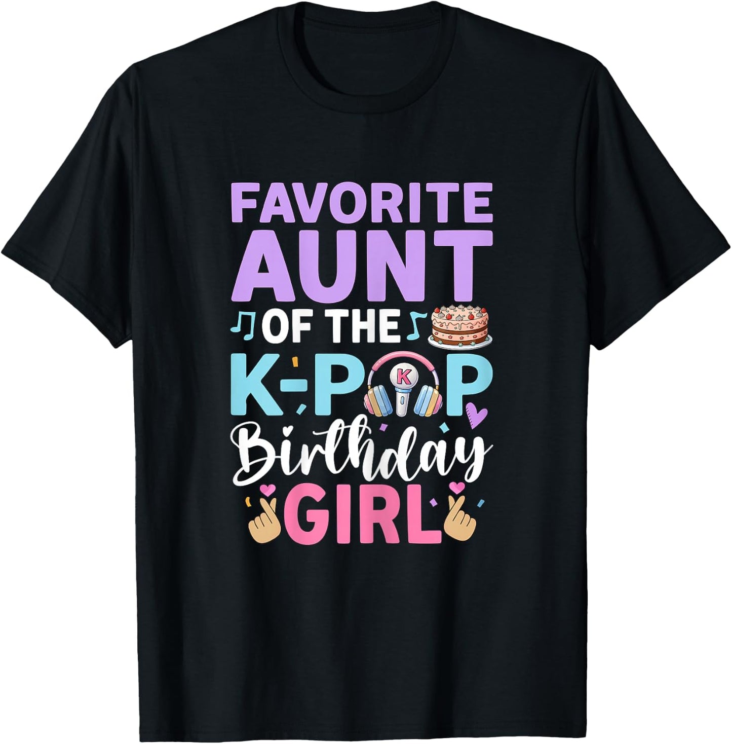 Favorite Aunt of The K-Pop Birthday Girl Family T-Shirt - T-Shirt | Black
