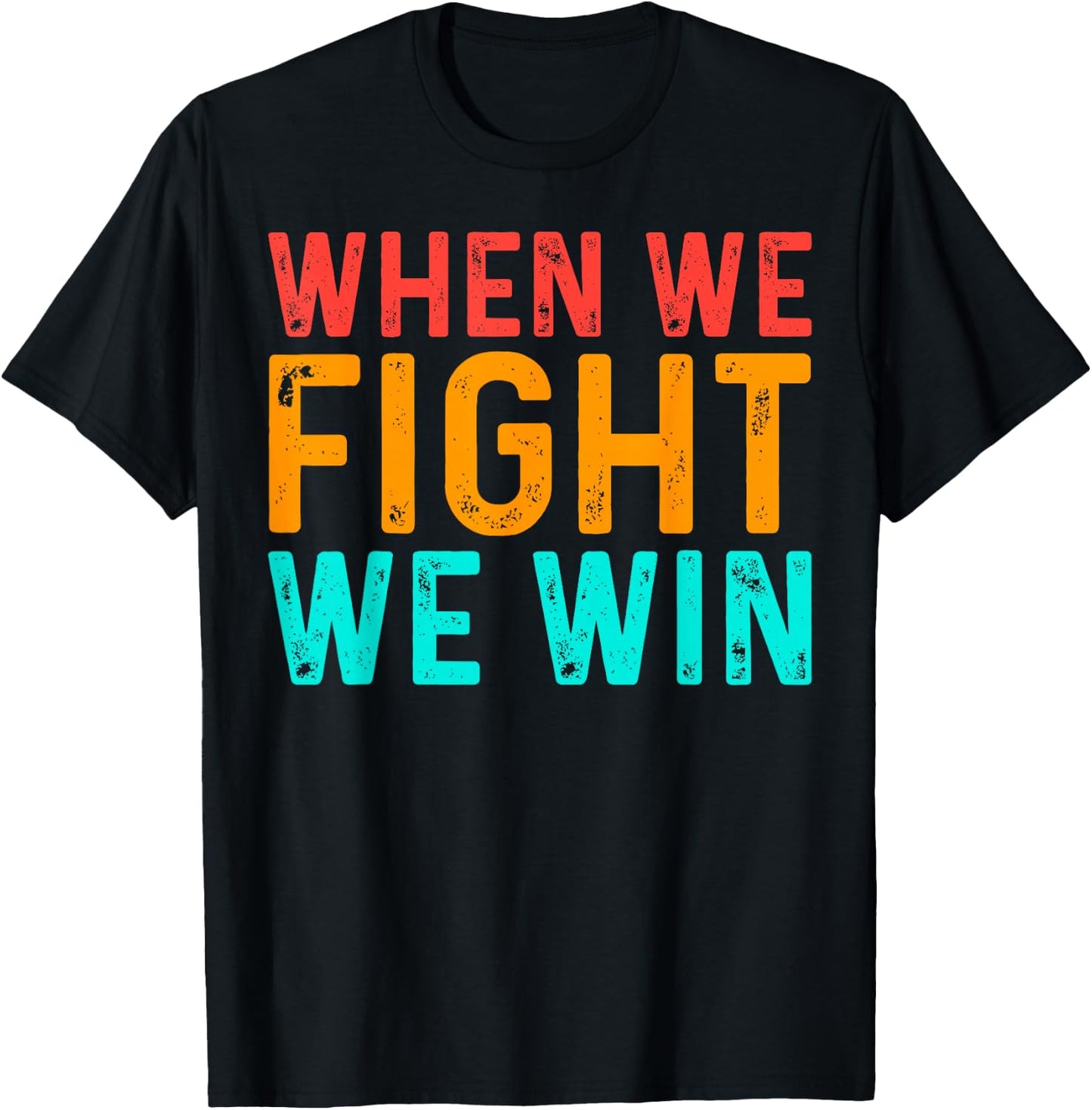 When We Fight - We Win Vintage T-Shirt - T-Shirt | Black