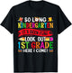 So Long Kindergarten It's been Fun Look Out 1st Grade T-Shirt - T-Shirt | Black