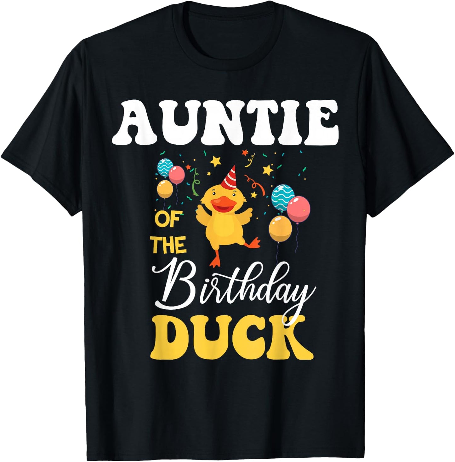 Cute Auntie Of The Birthday Duck Bday Party T-Shirt - T-Shirt | Black