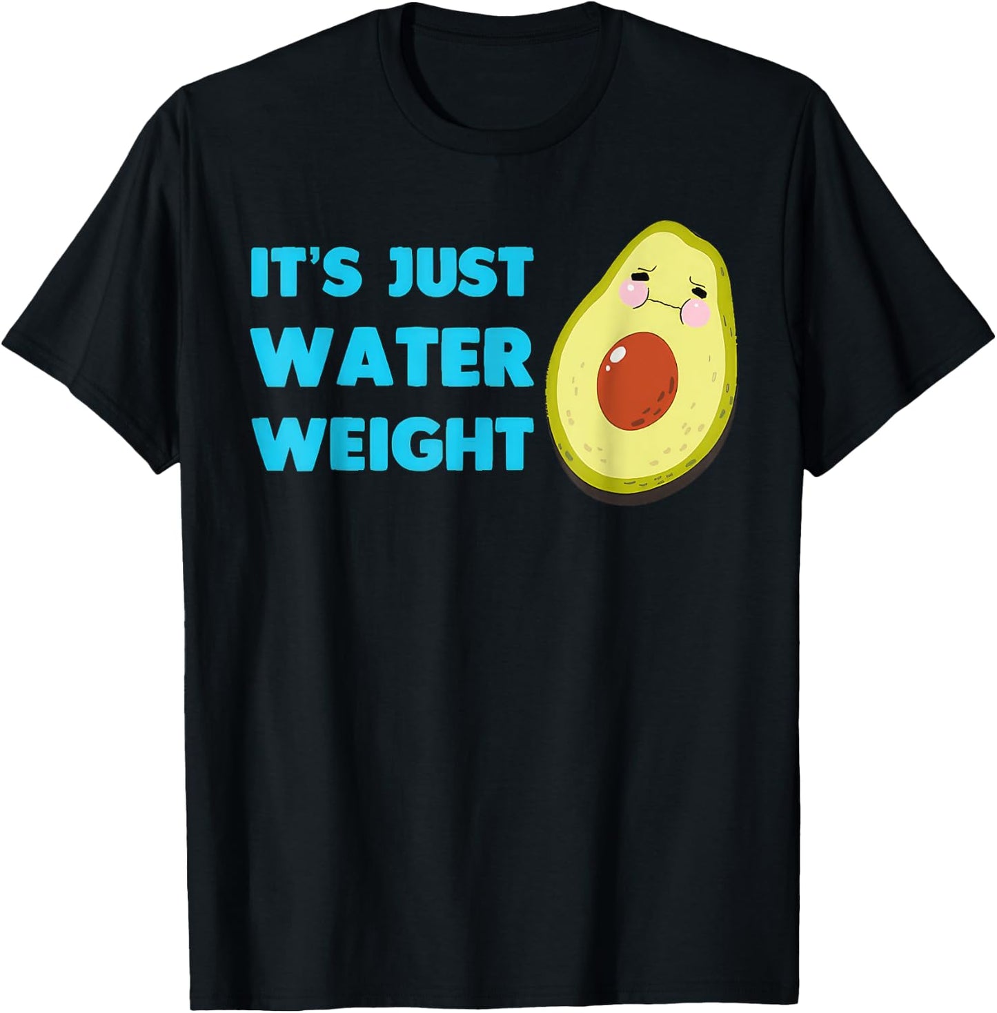 Nikocado Avocado Its Just Water Weight Diet Avocado T-Shirt - T-Shirt | Black