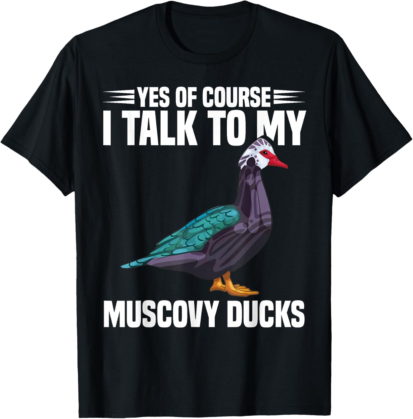 Muscovy Duck Dad Muscovy Duck Necklace Food Muscovy Ducks , Small, Black T-Shirt - T-Shirt | Black
