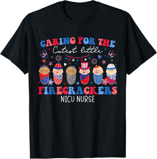 Caring For The Cutest Firecrackers NICU Nurse 4th Of July T-Shirt - T-Shirt | Black