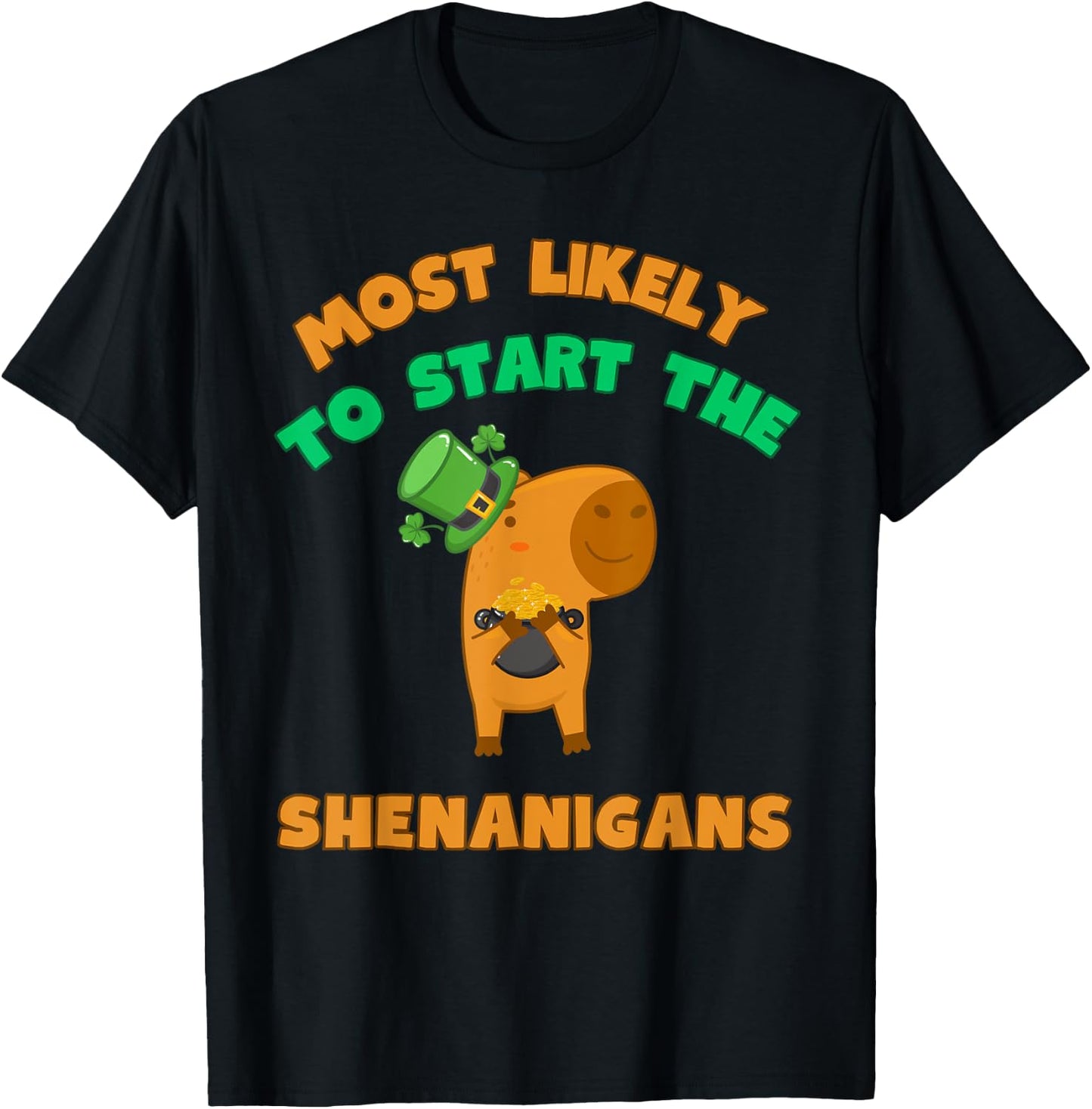 Most Likely To Start The Shenanigans Toddler Funny Capy T-Shirt - T-Shirt | Black