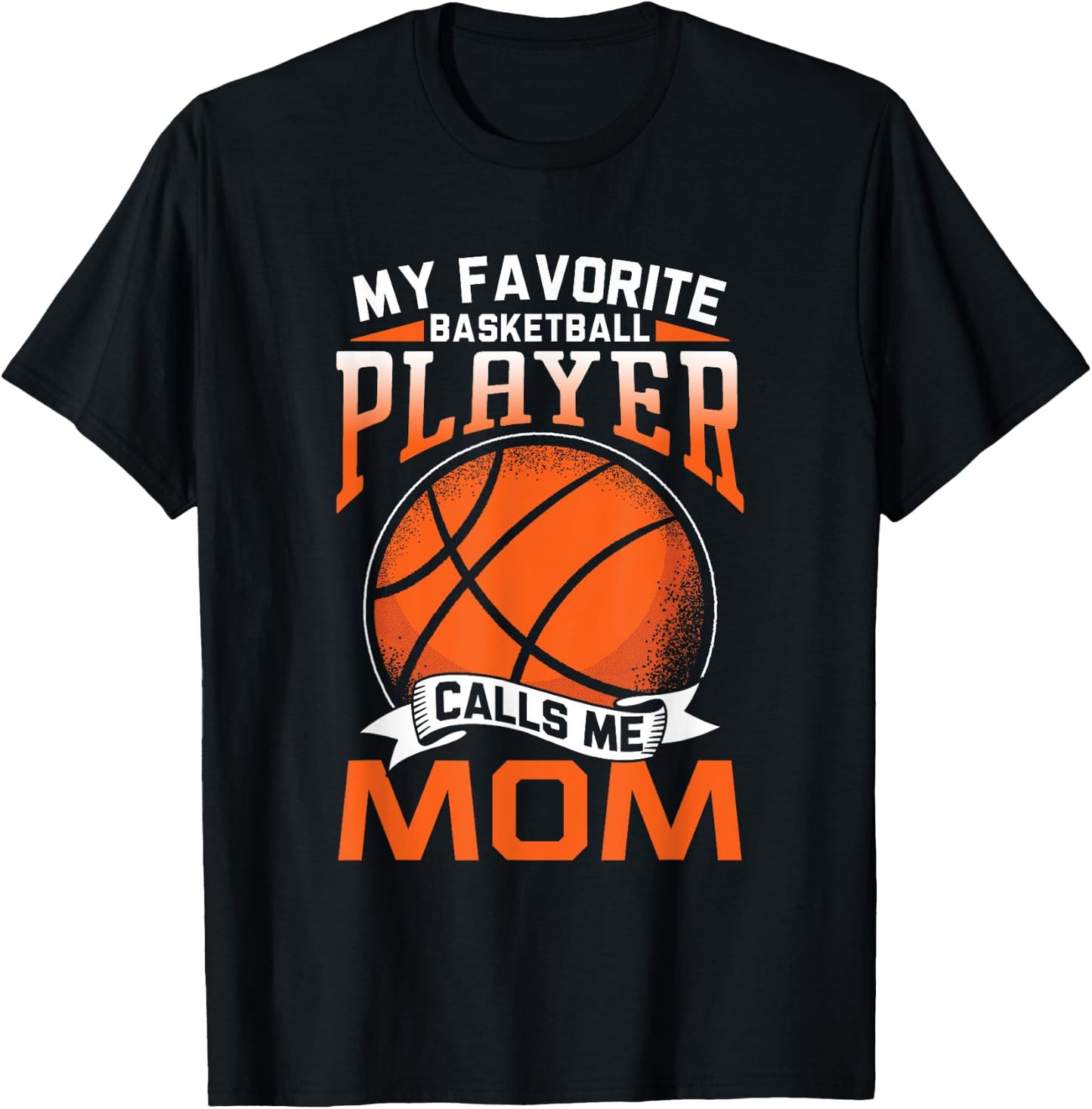 My Favorite Basketball Player Calls Me Mom Coach Match Team T-Shirt - T-Shirt | Black
