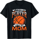 My Favorite Basketball Player Calls Me Mom Coach Match Team T-Shirt - T-Shirt | Black