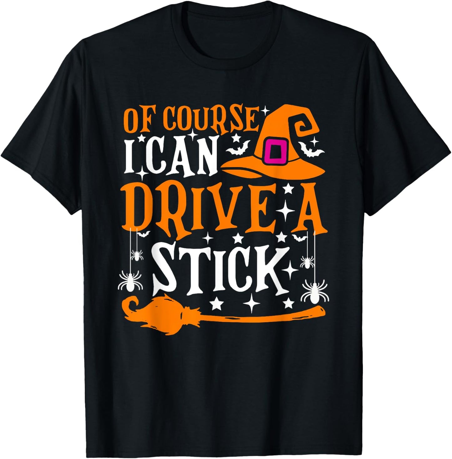 Of Course I Can Drive A Stick Funny Halloween Costume T-Shirt - T-Shirt | Black