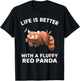 Life Is Better With A Fluffy Red Panda Cute Red Panda Lover T-Shirt - T-Shirt | Black