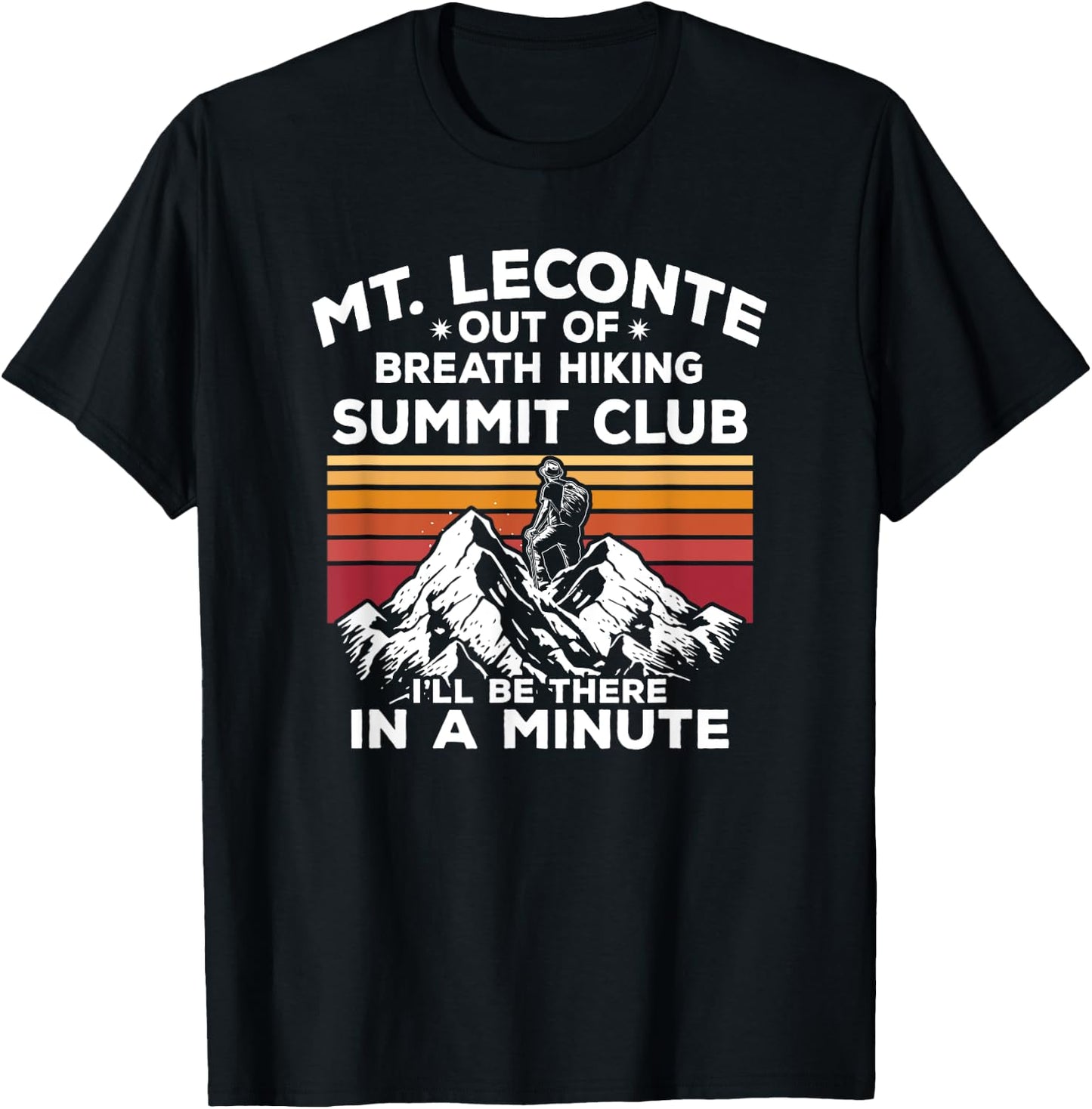 Mt Leconte Out of Breath Hiking Summit I'll Be There In A T-Shirt - T-Shirt | Black