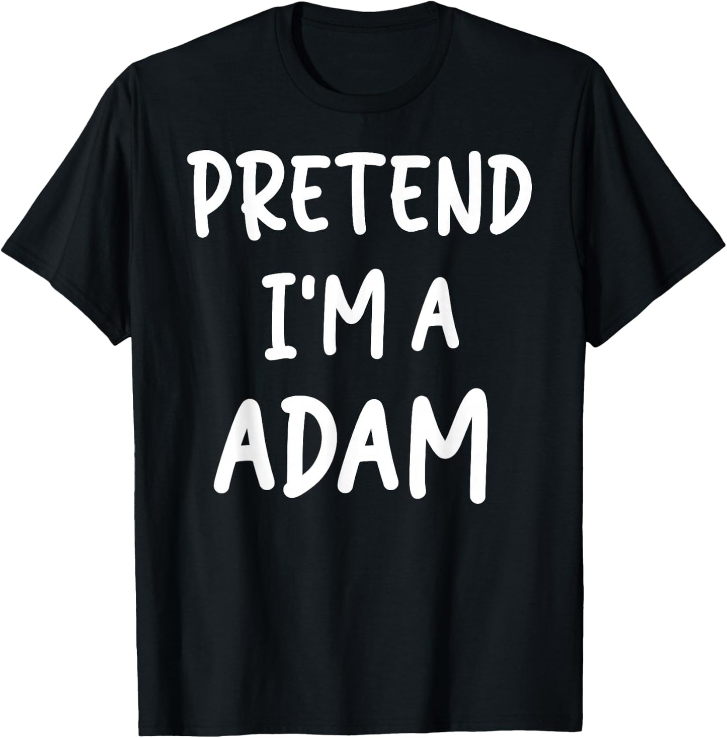 Pretend I'm a Adam Couple Matching Halloween Party Costume T-Shirt - T-Shirt | Black
