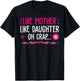 Like Mother Like Daughter...Oh Crap Happy Mothers Day T-Shirt - T-Shirt | Black