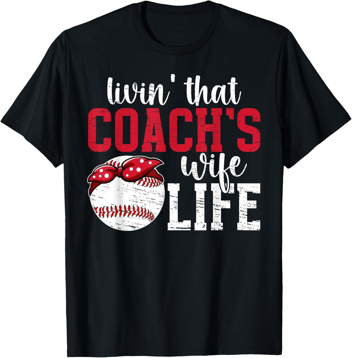 Baseball Coach's Wife Life Wife Of A Baseball Coach Wife T-Shirt - T-Shirt | Black