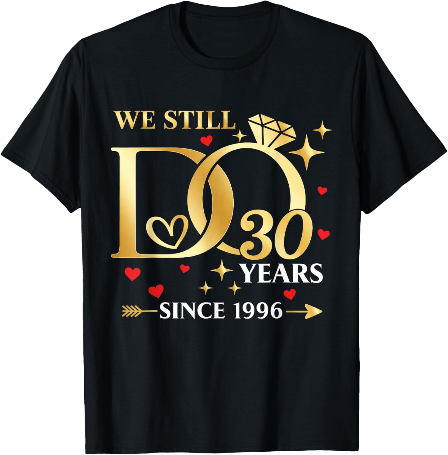 30th Wedding Anniversary We Still Do 30 Years Since 3006 T-Shirt - T-Shirt | Black
