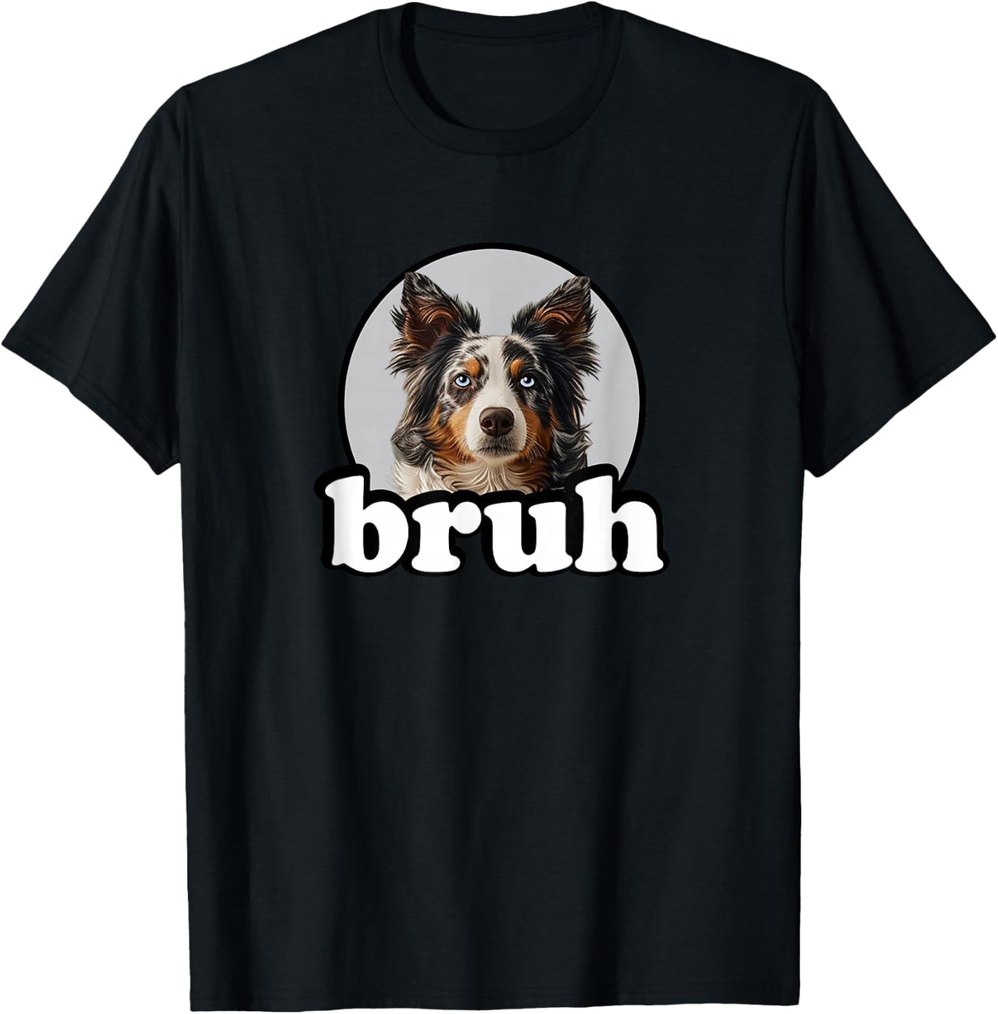 Funny Boys Kids Bruh Meme Blue Merle Border Collie Lover T-Shirt - T-Shirt | Black