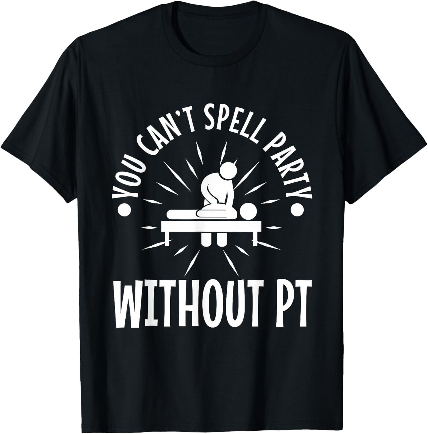 You can't spell party without pt T-Shirt - T-Shirt | Black
