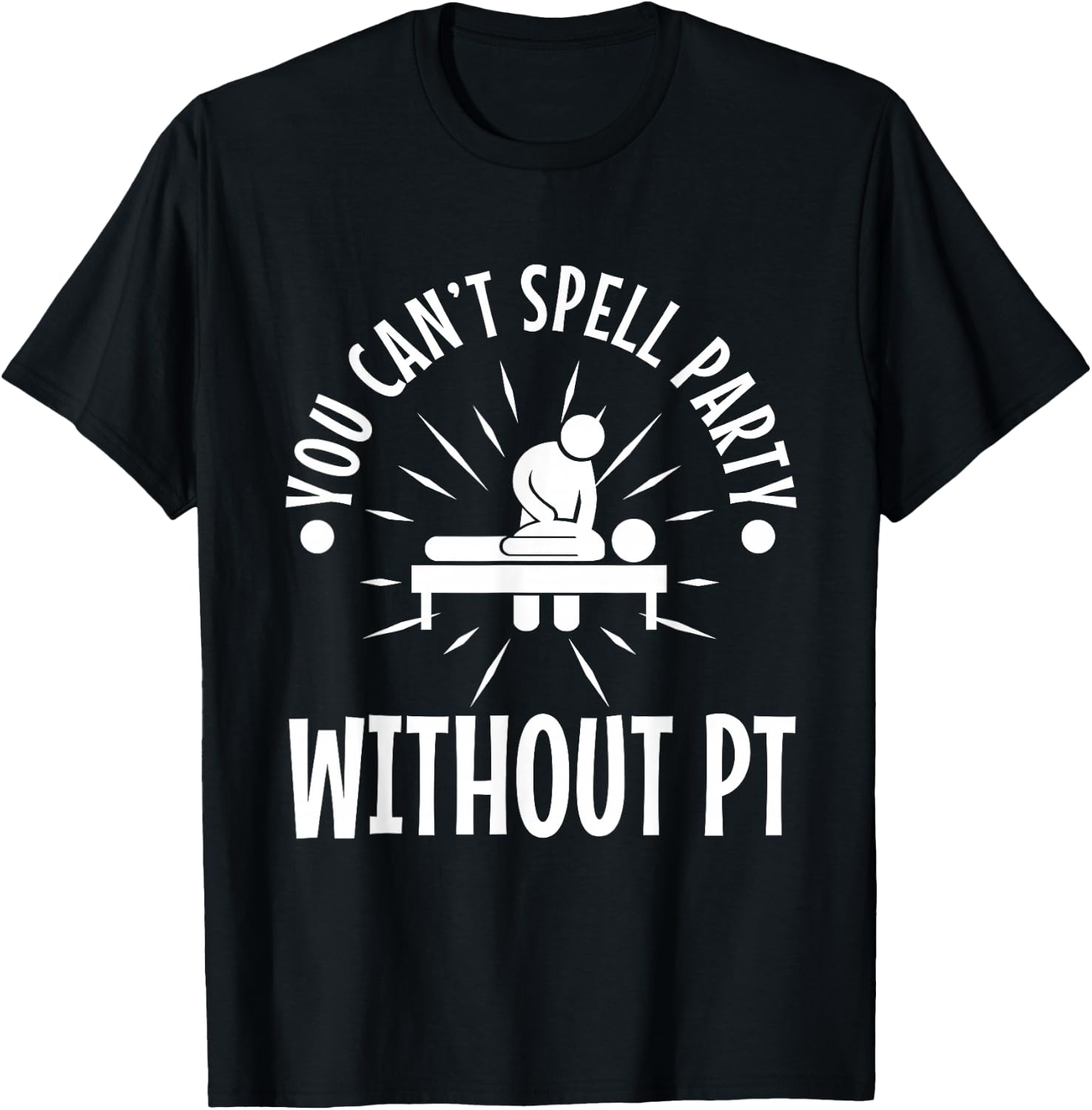 You can't spell party without pt T-Shirt - T-Shirt | Black