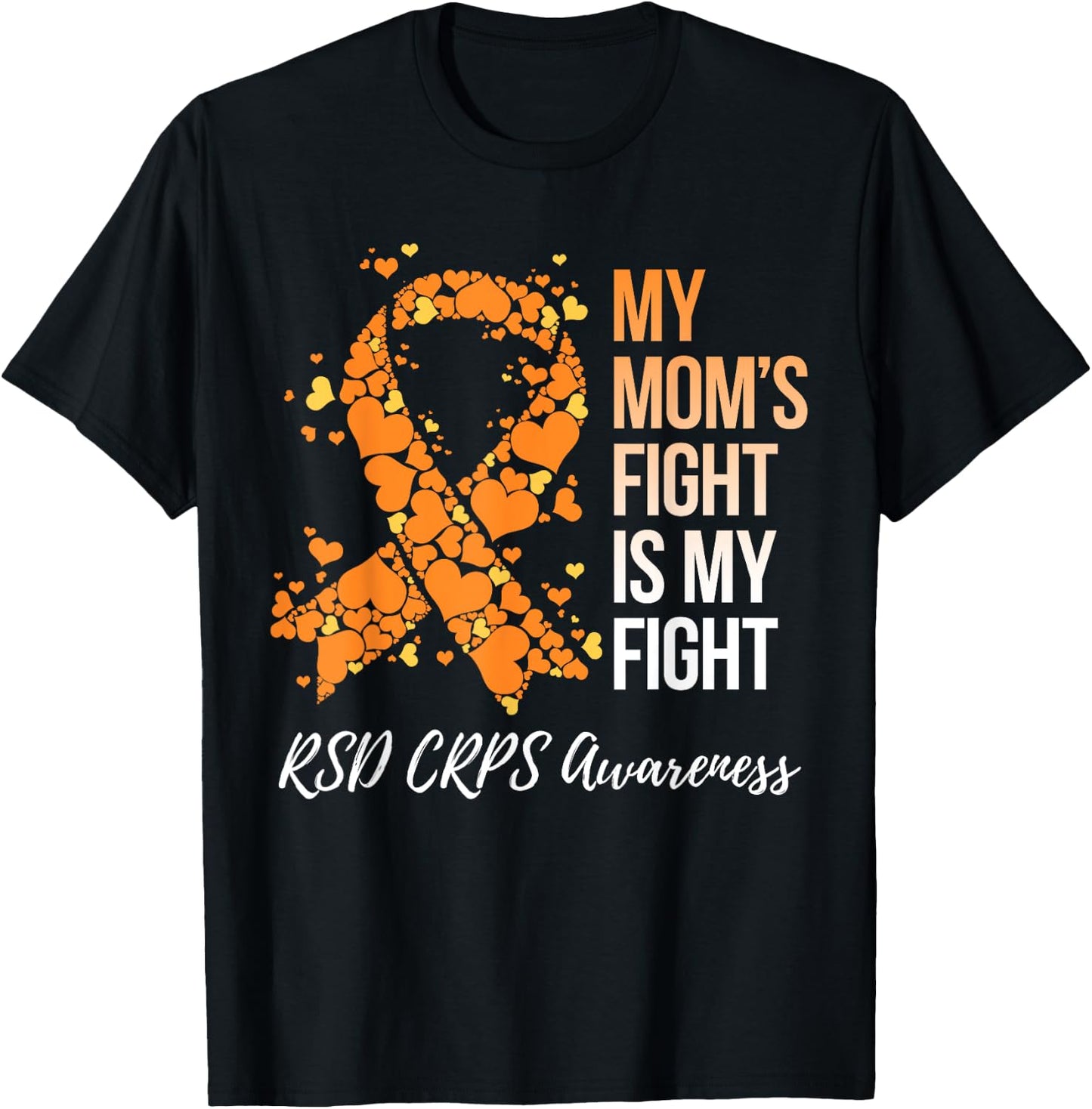 My Mom’s Fight Is My Fight RSD CRPS Awareness T-Shirt - T-Shirt | Black