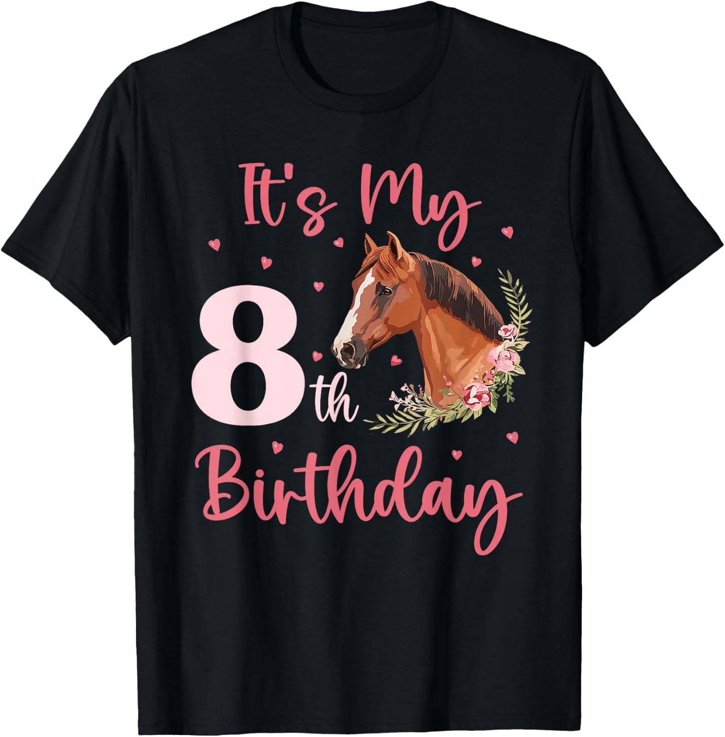 It's My 8th Birthday Girl Horse Lover 8 Years Old Bday T-Shirt - T-Shirt | Black