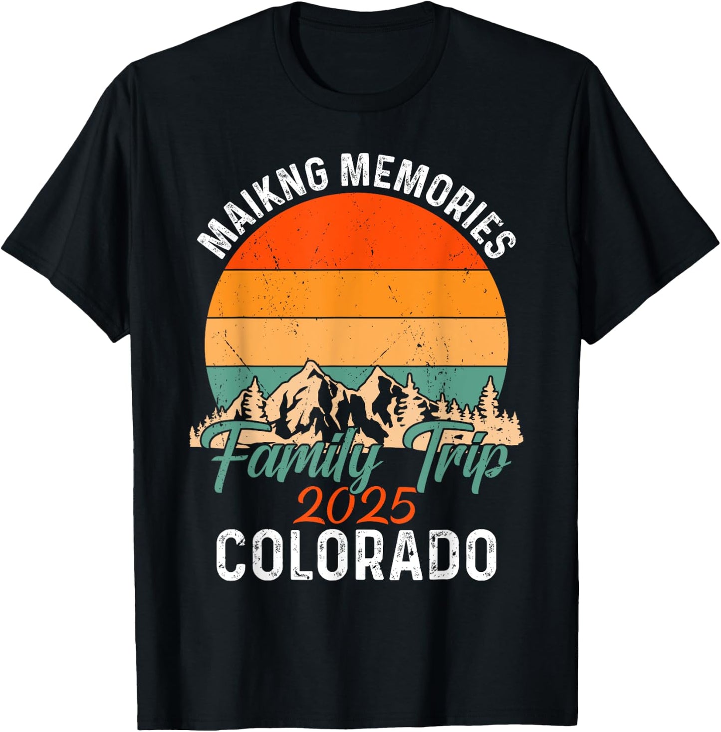 Making Memories COLORADO Family Trip 2025 Retro Matching T-Shirt - T-Shirt | Black