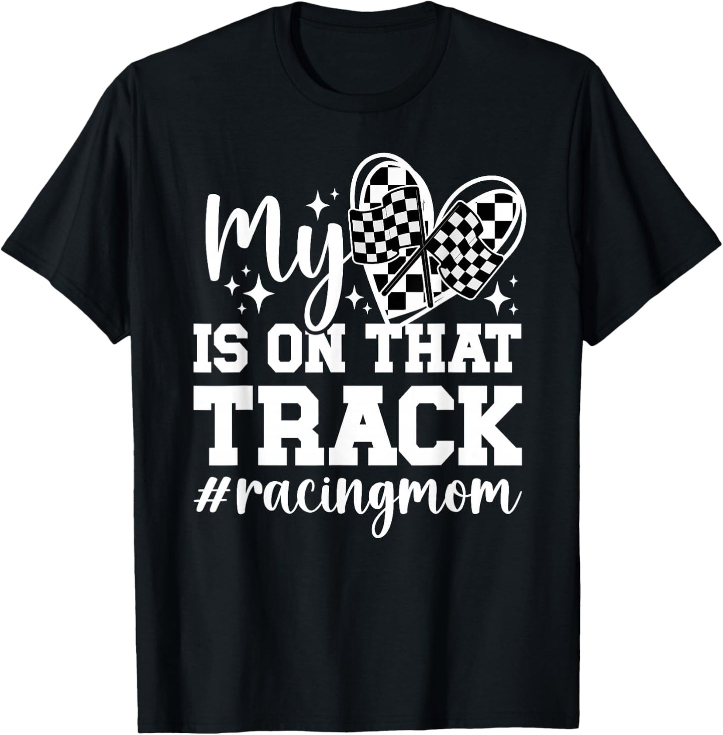 On That Track Racing Mom Of A Racer Mother Racing Mama T-Shirt - T-Shirt | Black