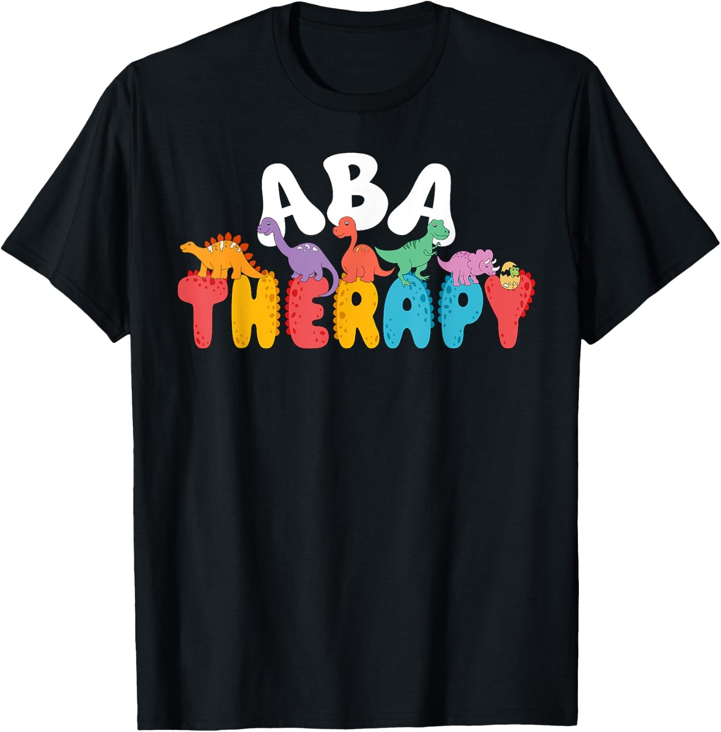 Cute Dinosaur ABA Therapy Behavior Analysis Therapist Squad T-Shirt - T-Shirt | Black