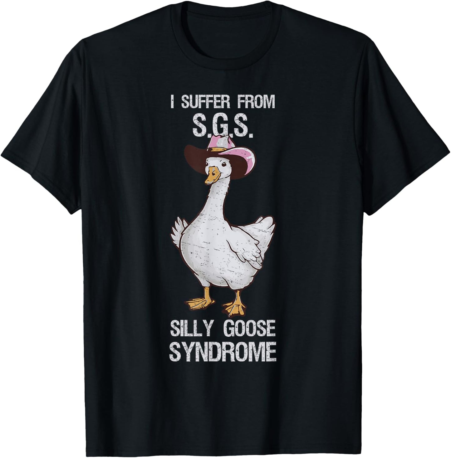 I suffer from Silly Goose Syndrome Funny Goose Joke Humor T-Shirt - T-Shirt | Black