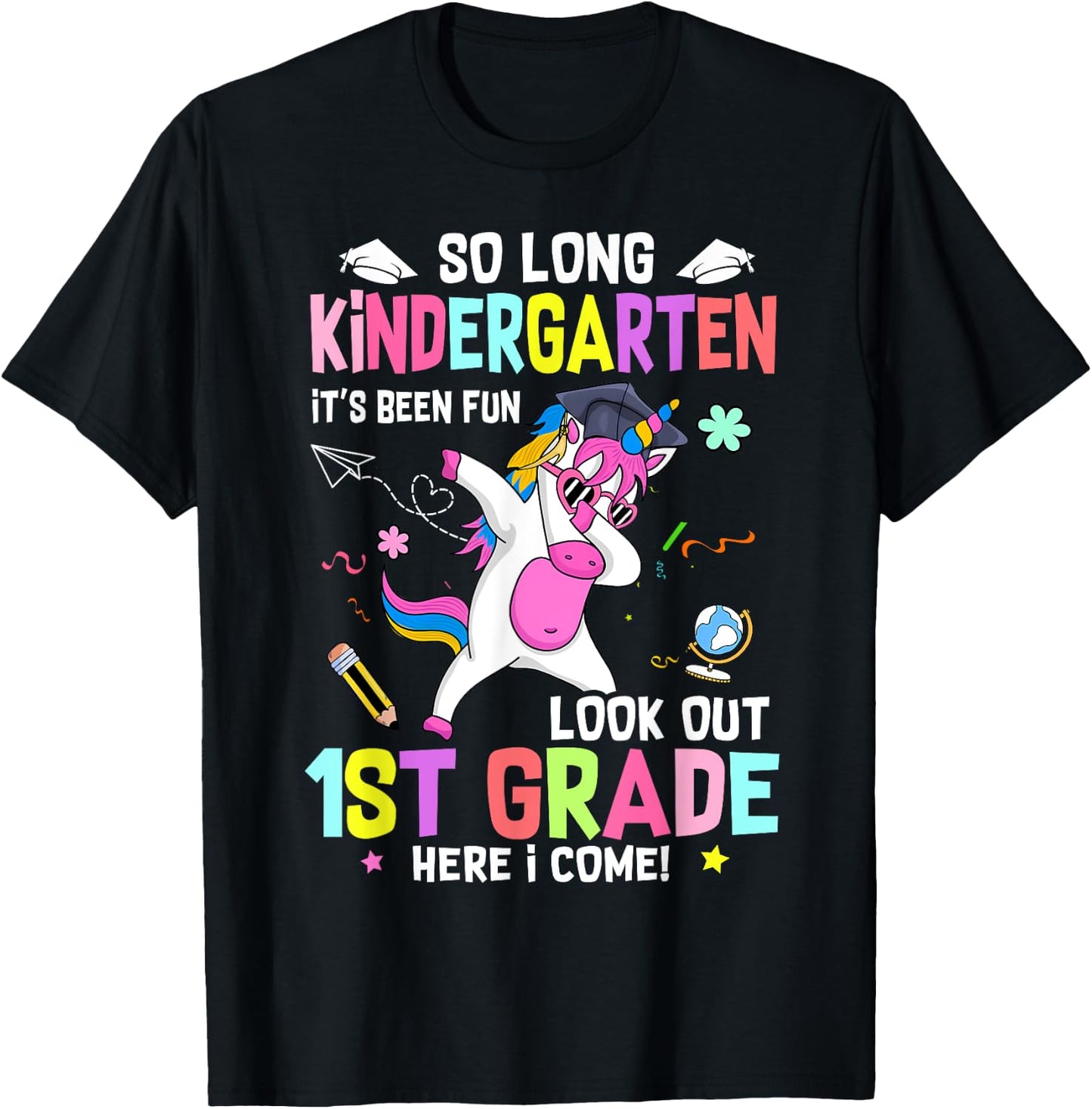 So Long Kindergarten Its Been Fun Look Out 1st Grade Unicorn T-Shirt - T-Shirt | Black