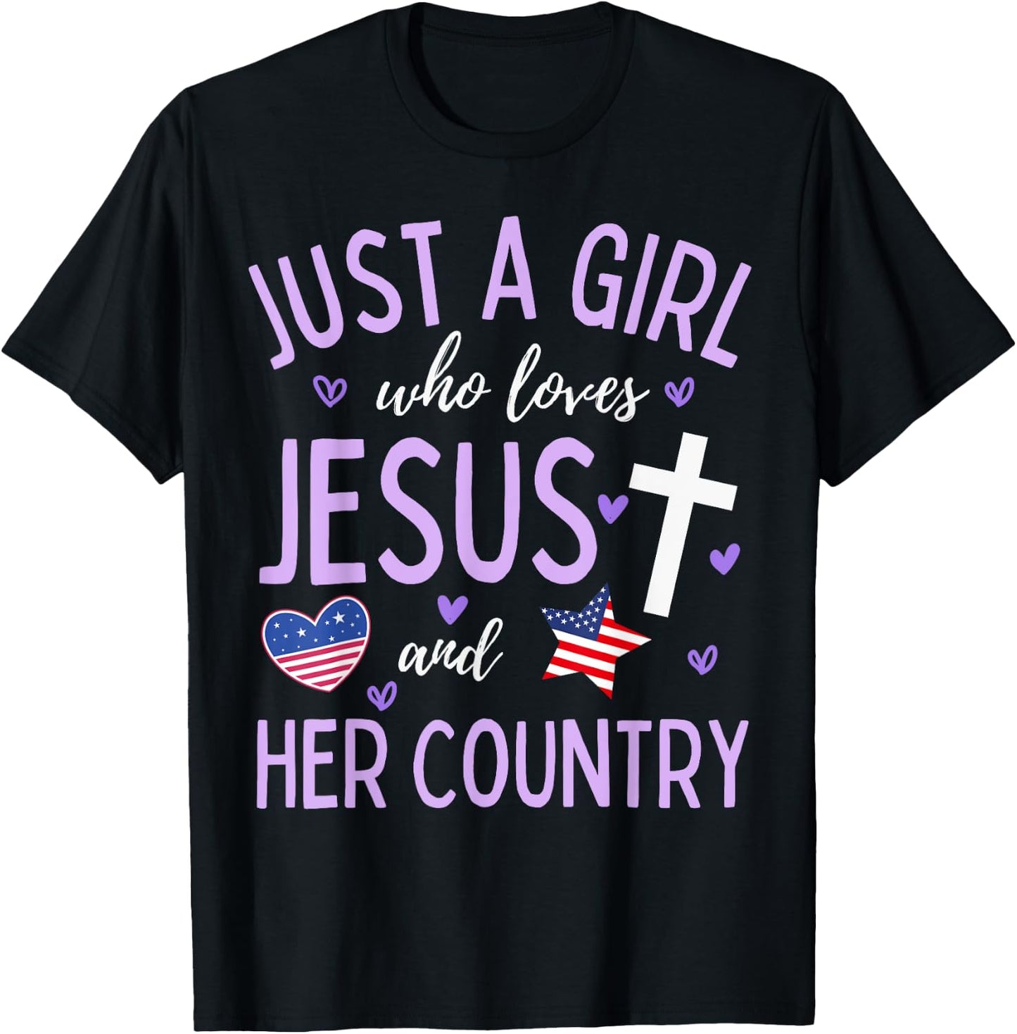 Just A Girl Who Loves Jesus and Her Country Christian Cute T-Shirt - T-Shirt | Black