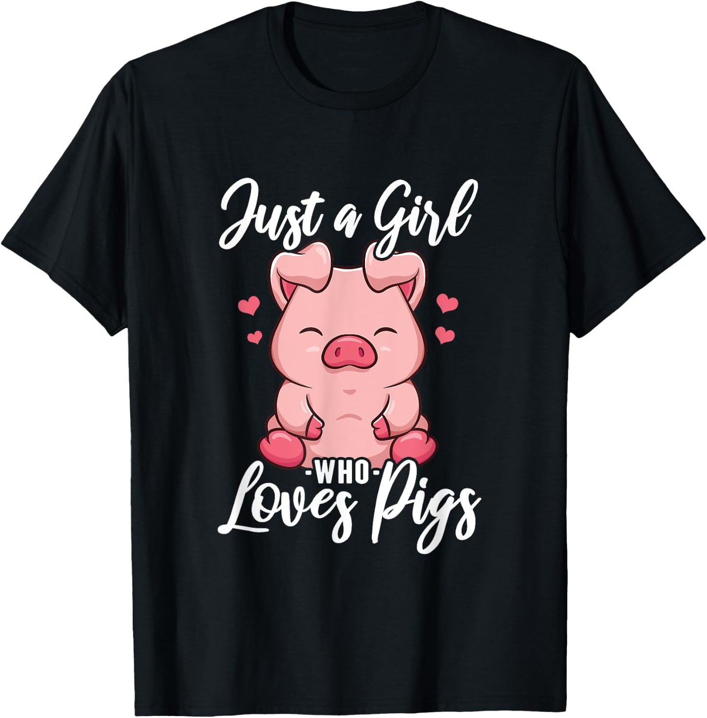 Just A Girl Who Loves Pigs T-Shirt - T-Shirt | Black