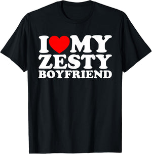 I Love My Zesty Boyfriend T-Shirt - T-Shirt | Black