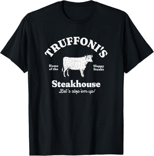 Truffoni's Steakhouse Home Of The Sloppy Steaks T-Shirt - T-Shirt | Black