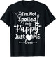 I'm Not Spoiled My Pappy Just Loves Me Favorite Child Team T-Shirt - T-Shirt | Black