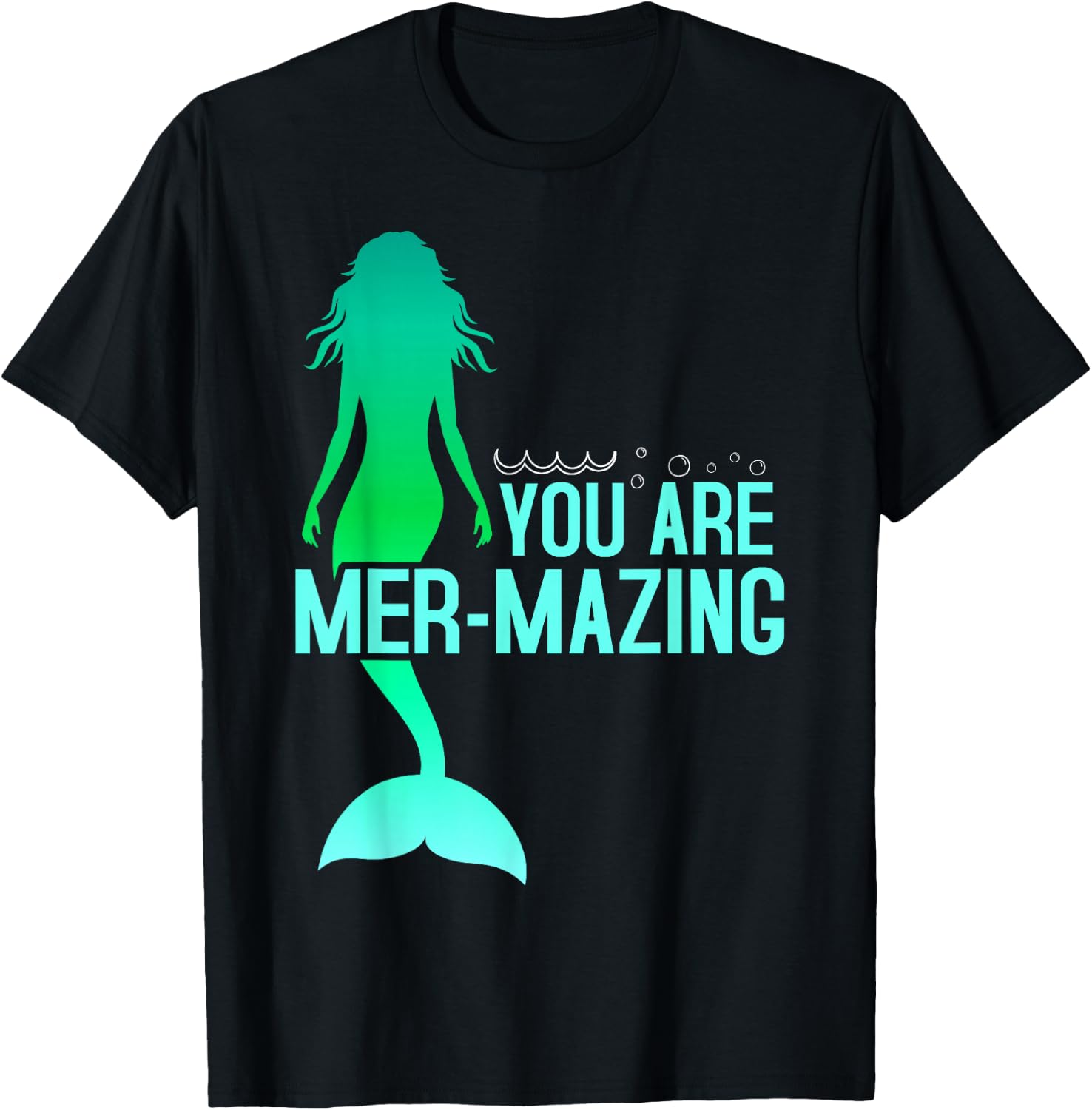 You are Mer-Mazing Mermaid T-Shirt - T-Shirt | Black