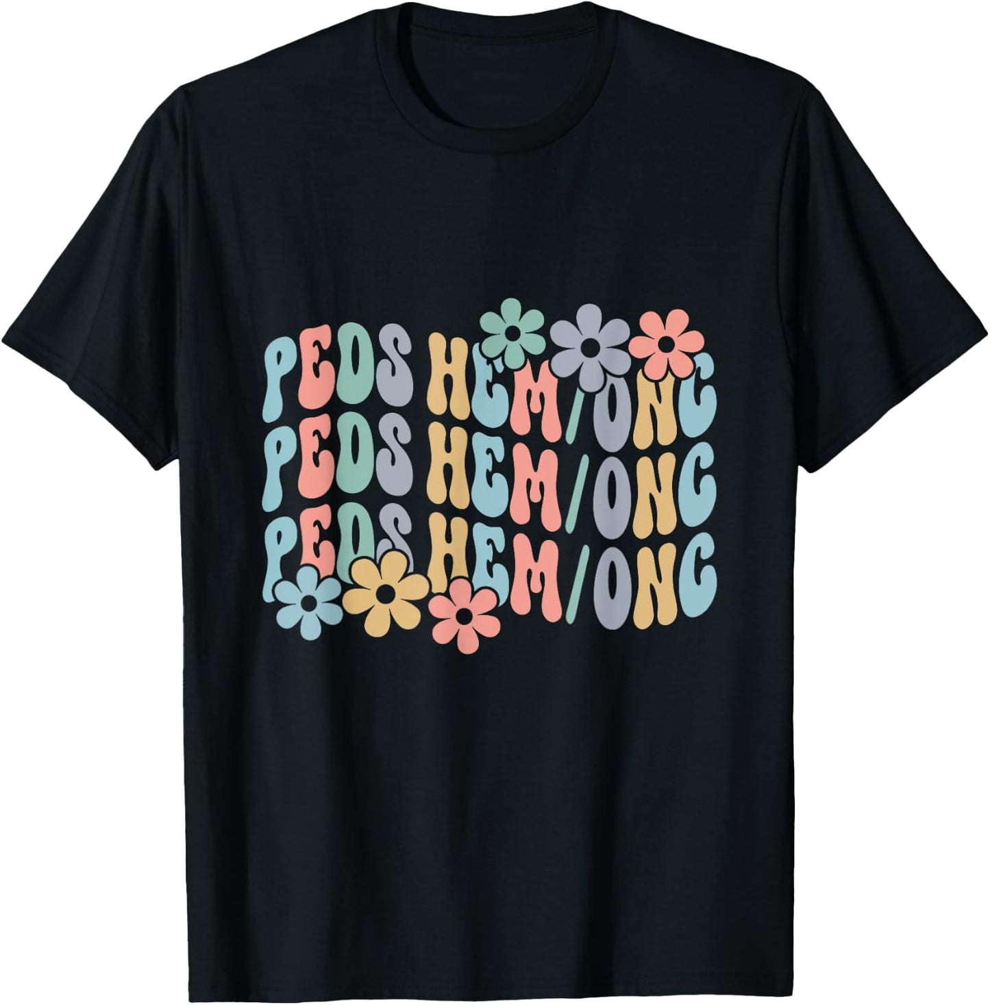 Pediatric Hematology Oncology Nurse PEDS HEM ONC T Boho Pedi T-Shirt - T-Shirt | Black