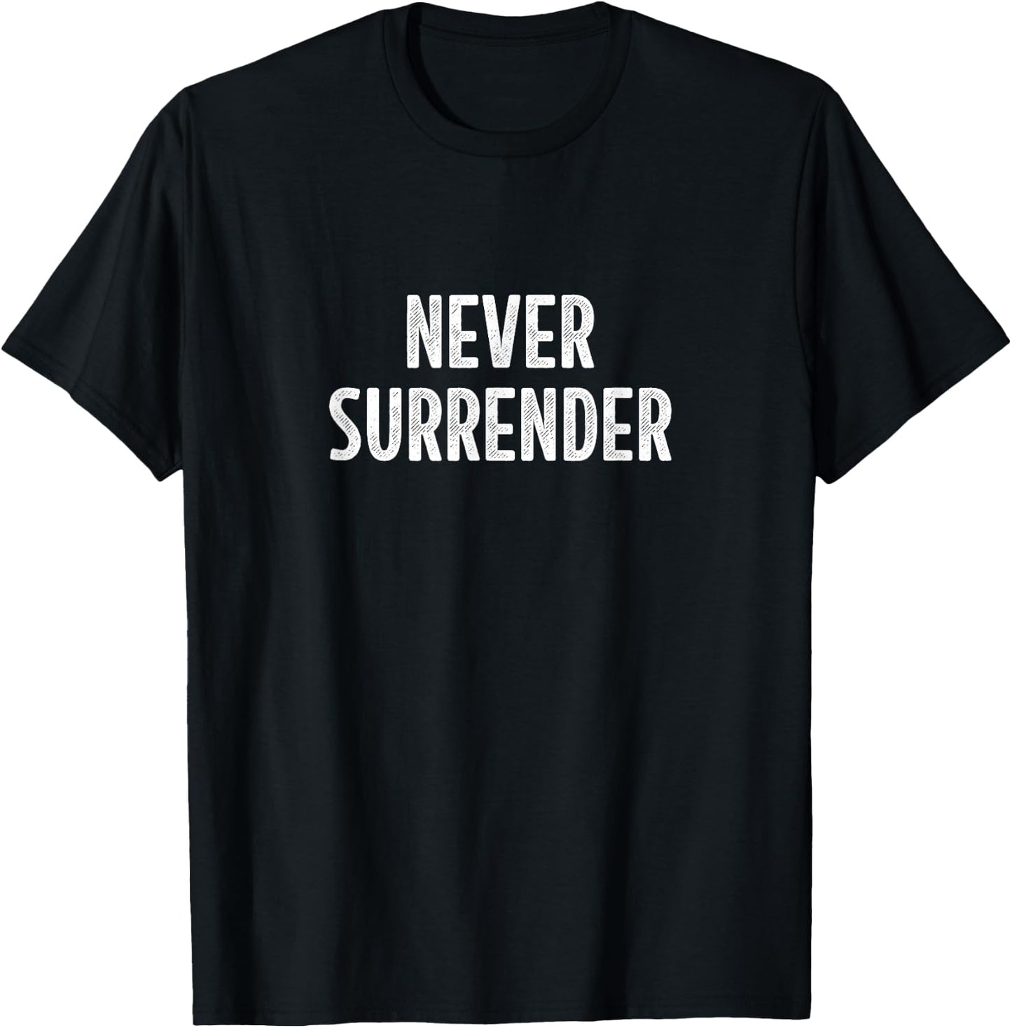 Never Surrender - Vintage Style T-Shirt - T-Shirt | Black