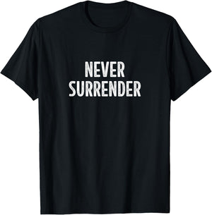 Never Surrender - Vintage Style T-Shirt - T-Shirt | Black