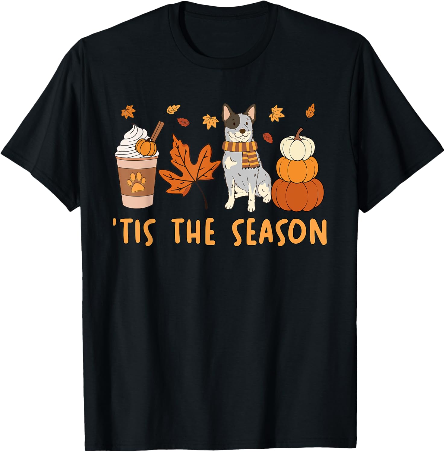 Tis The Season Blue Heeler Dog Fall Autumn Pumpkin Coffee T-Shirt - T-Shirt | Black