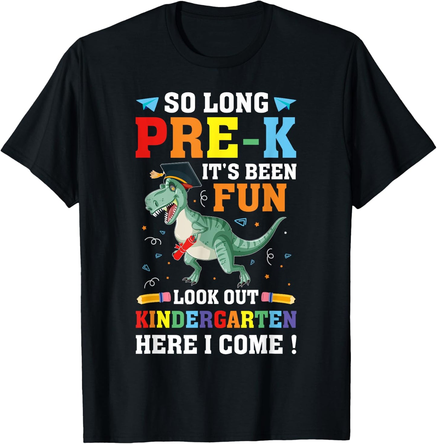 So Long Pre-K Graduation Kindergarten Here I Come Dinosaur T-Shirt - T-Shirt | Black
