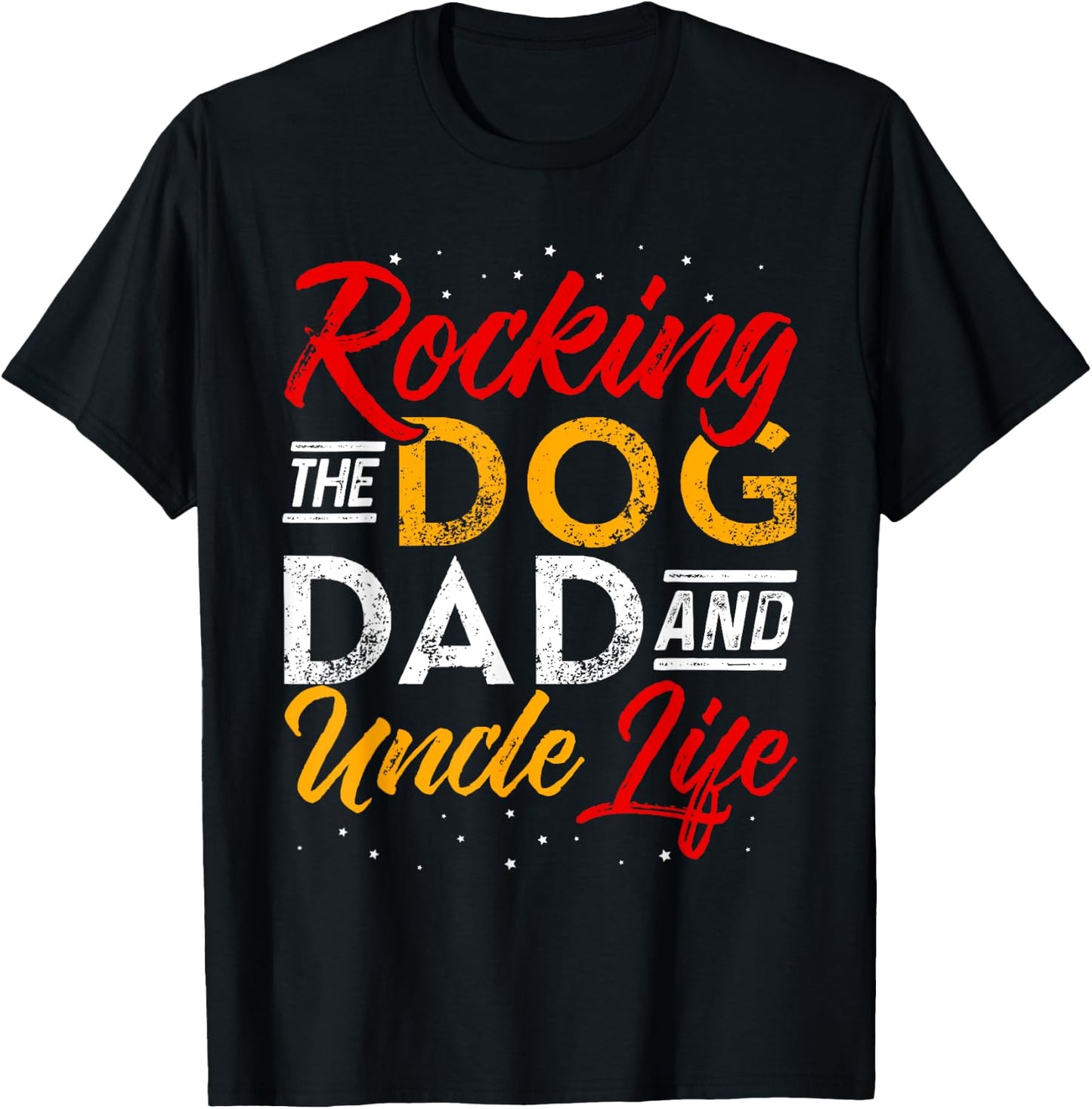 Rocking The Dog Dad And Uncle life Funny Dog Lover Women T-Shirt - T-Shirt | Black