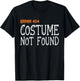 Error 404 Costume Not Found Funny Halloween T-Shirt - T-Shirt | Black