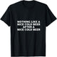 Women's Nothing Like A Nice Cold Beer After A Nice Cold Beer Humor V-Neck T-Shirt - T-Shirt | Black