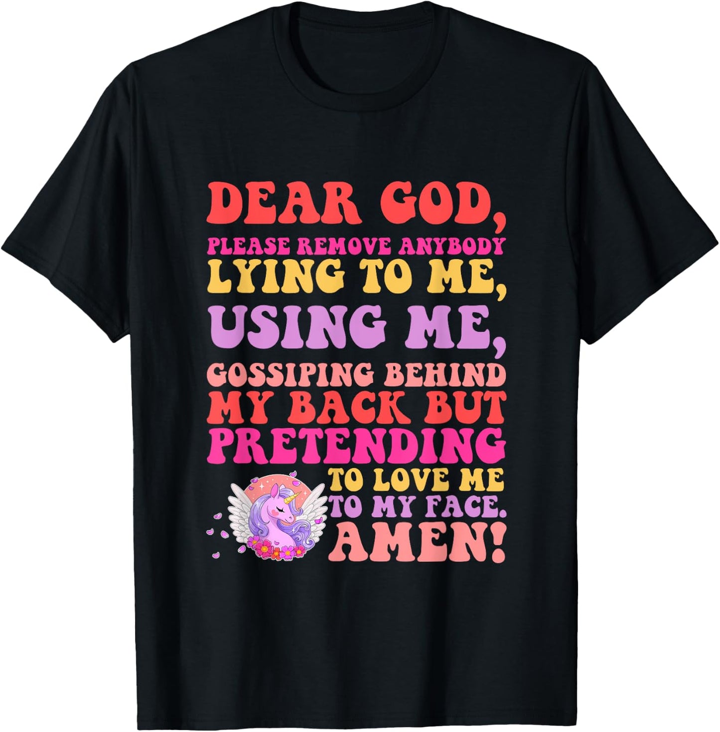 Dear God, Please Remove Anybody Lying To Me, Gossiping T-Shirt - T-Shirt | Black