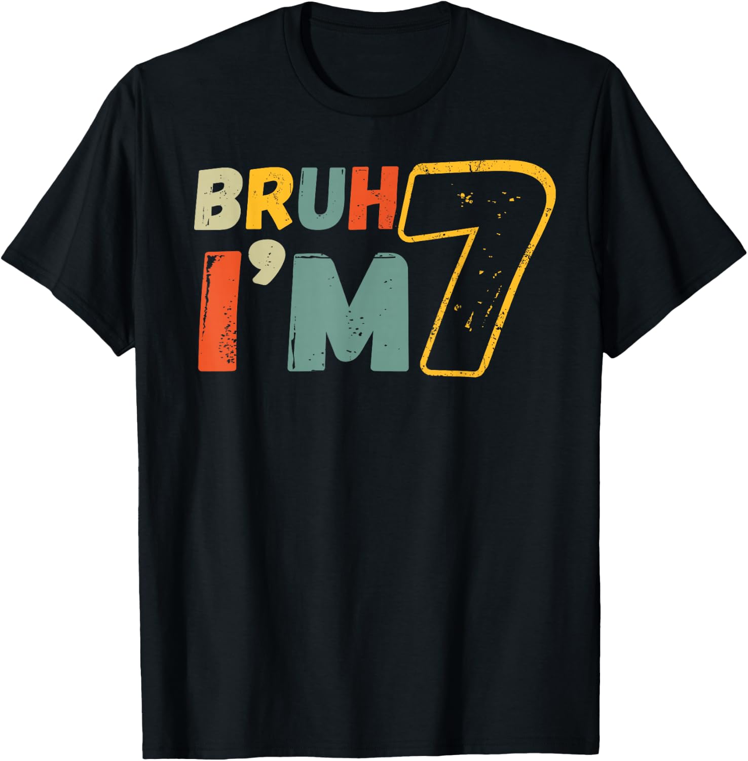 Bruh It's My 7th Birthday I'm 7 Year Old Birthday Gift T-Shirt - T-Shirt | Black