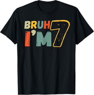 Bruh It's My 7th Birthday I'm 7 Year Old Birthday Gift T-Shirt - T-Shirt | Black