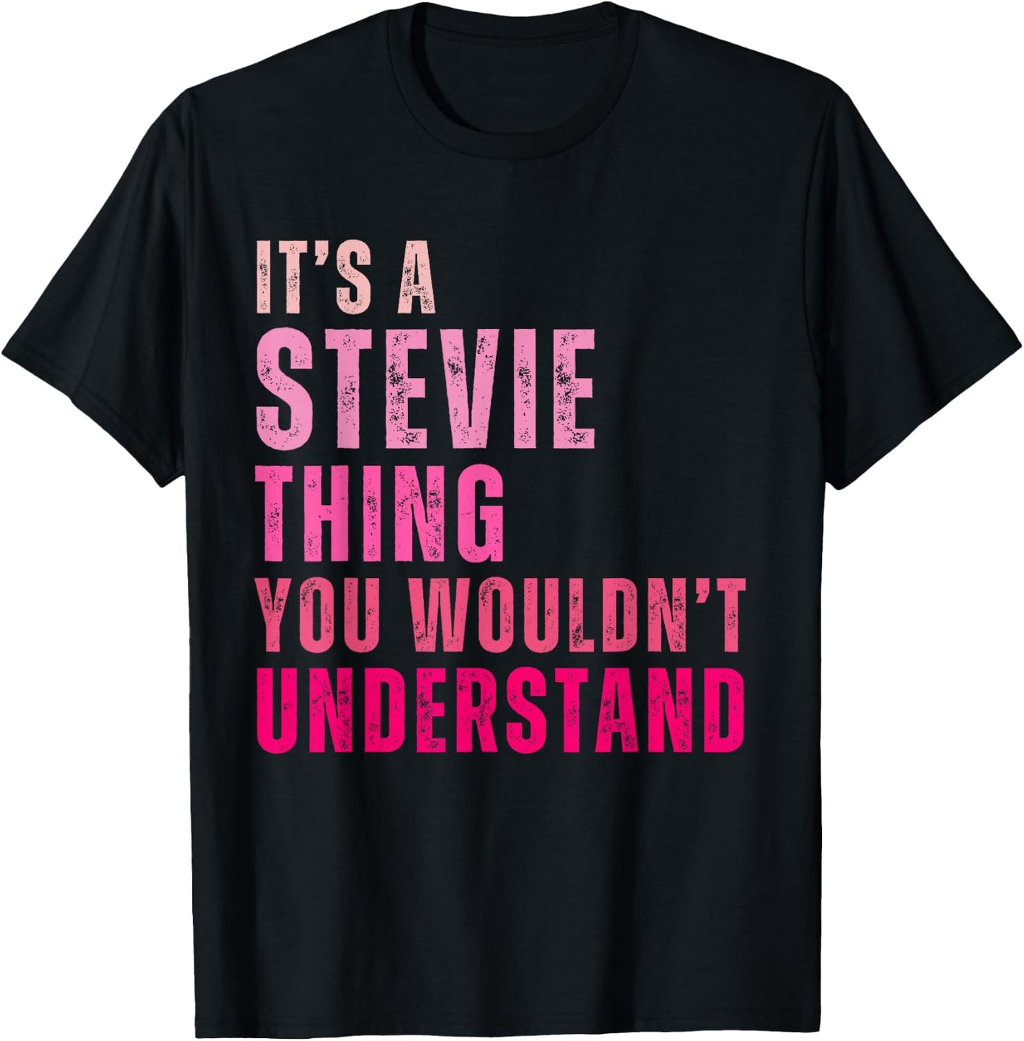 It's A Stevie Thing You Wouldn't Understand Stevie Vintage T-Shirt - T-Shirt | Black