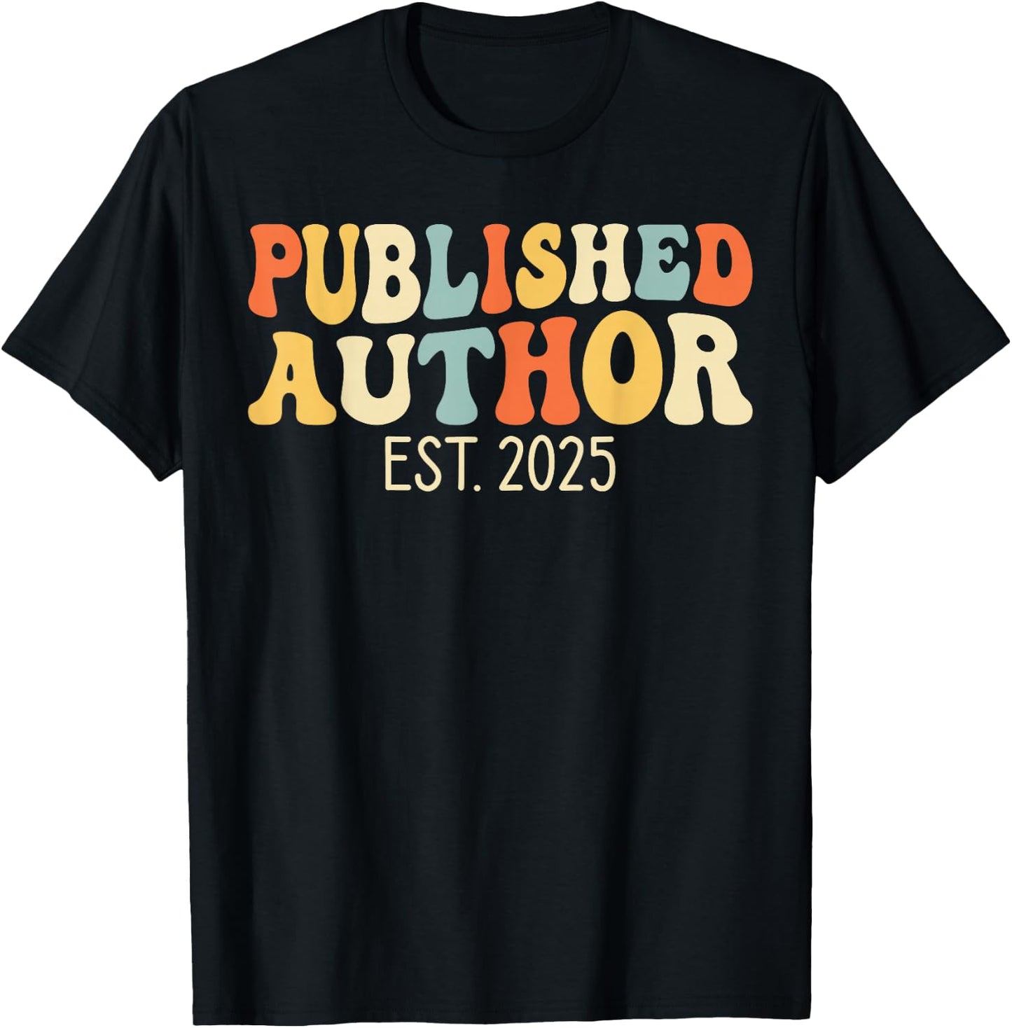 Groovy Published Author EST. 2025 New Author Writer Writing T-Shirt - T-Shirt | Black