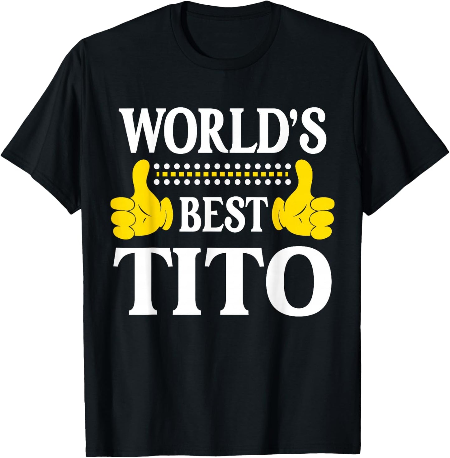 World's Best Tito Personal Name First Name Funny Tito T-Shirt - T-Shirt | Black