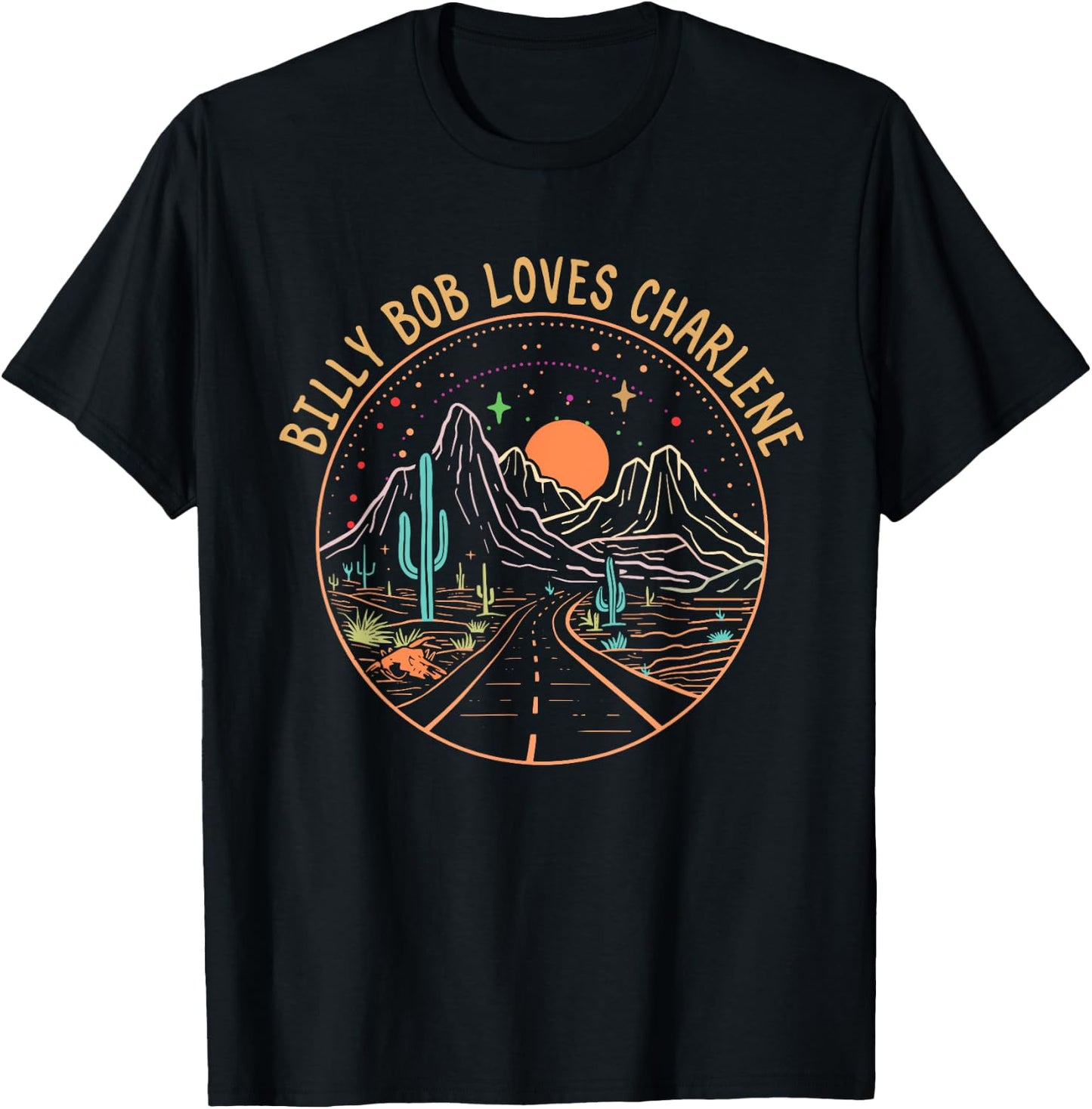 Billy Bob Loves Charlene Road Cactus Mountains T-Shirt - T-Shirt | Black